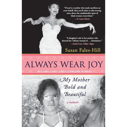 Always Wear Joy: My Mother Bold and Beautiful - Paperback