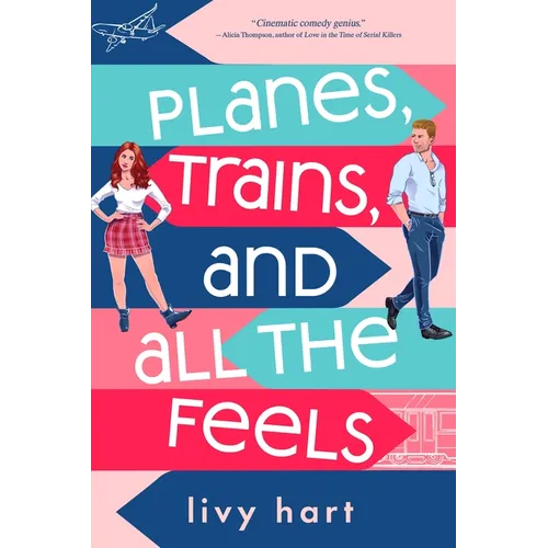 Planes, Trains, and All the Feels - Paperback