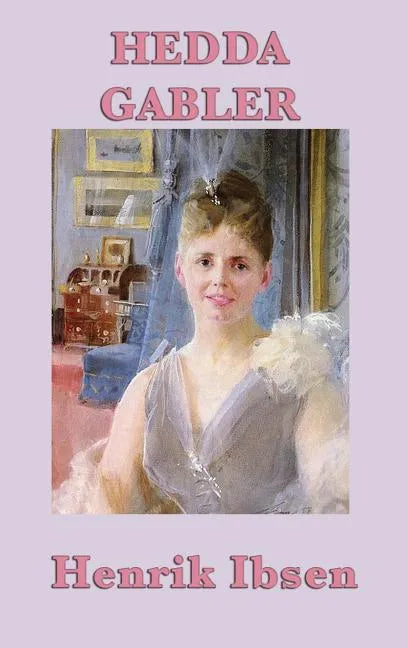 Hedda Gabler - Hardcover