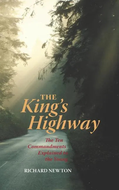 The King's Highway: The Ten Commandments Explained to the Young - Paperback