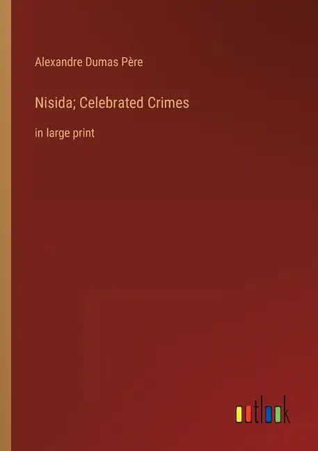 Nisida; Celebrated Crimes: in large print - Paperback