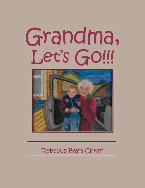 Grandma, Let's Go!!! - Paperback