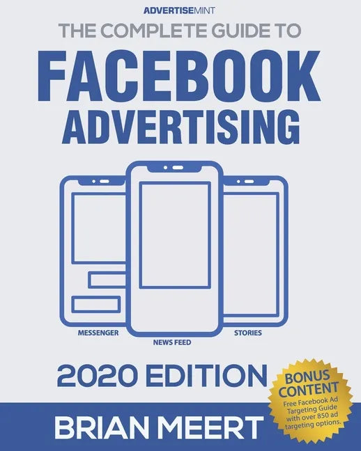 The Complete Guide to Facebook Advertising - Paperback
