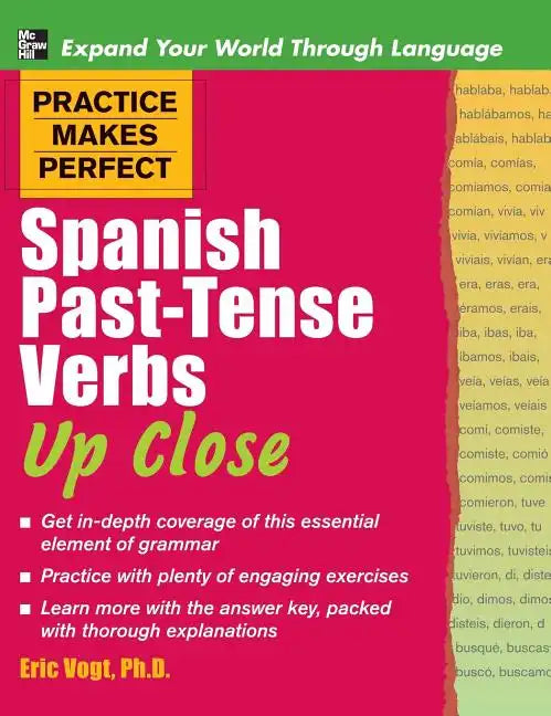 Practice Makes Perfect Spanish Past-Tense Verbs Up Close - Hardcover
