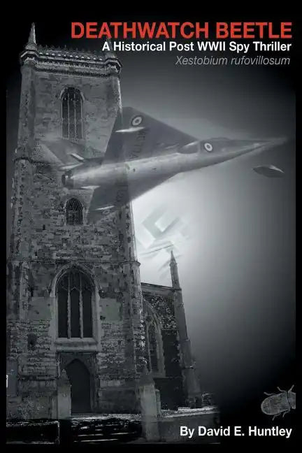 Death Watch Beetle, A Historical Post WWII Spy Thriller - Paperback