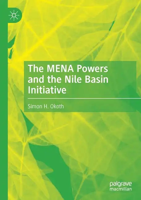 The Mena Powers and the Nile Basin Initiative - Paperback
