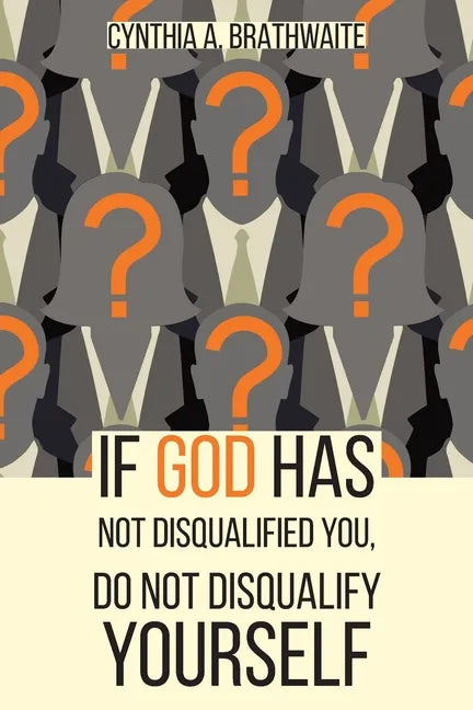 If God Has Not Disqualified You, Do Not Disqualify Yourself - Paperback