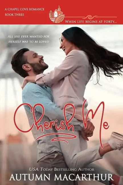 Cherish Me: A clean, sweet, faith-filled small-town romance, where life begins at forty - Paperback