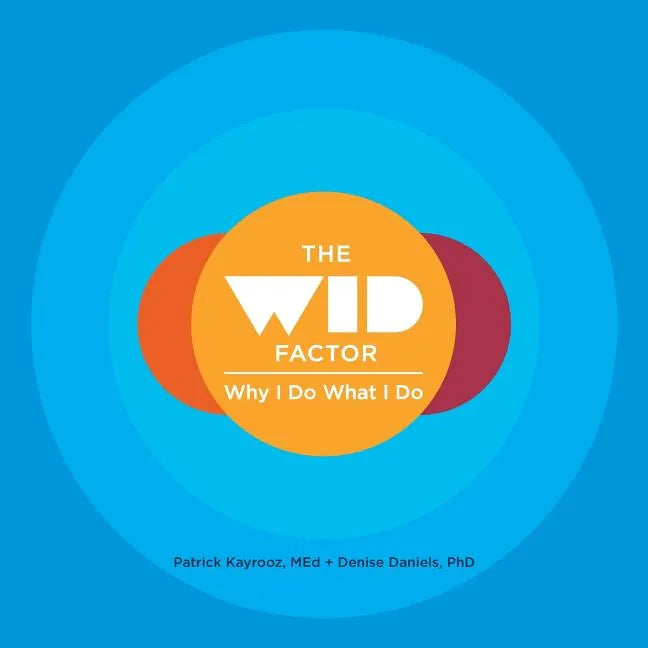 The WID Factor: Why I Do What I Do - Paperback