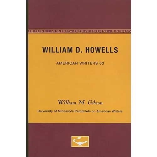 William D. Howells - American Writers 63: University of Minnesota Pamphlets on American Writers - Paperback