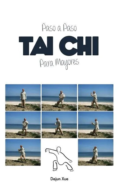 Tai Chi Para Mayores, Paso a Paso - Hardcover