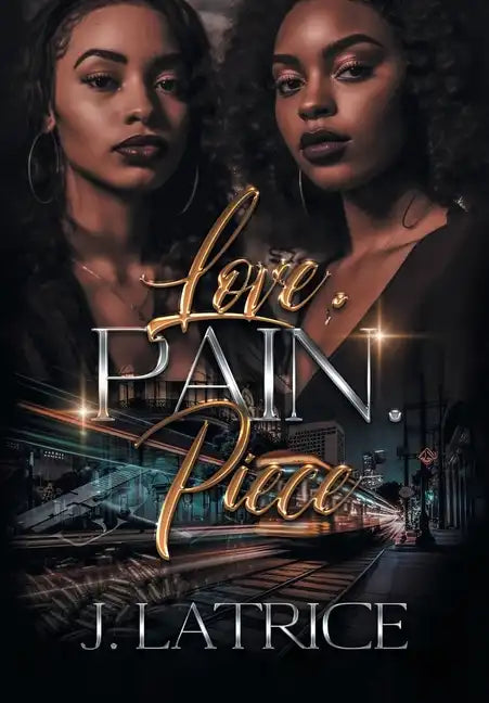 Love. Pain. Piece - Hardcover