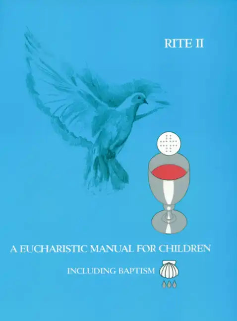 A Eucharistic Manual for Children, Rites 1 & 2 - Paperback