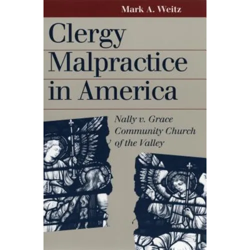 Clergy Malpractice in America: Nally v. Grace Community Church of the Valley - Paperback