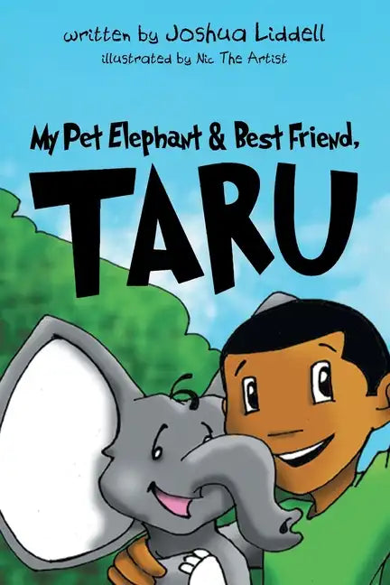 My Pet Elephant & Best Friend, Taru - Paperback