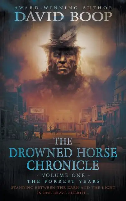The Drowned Horse Chronicle: The Forrest Years - Paperback