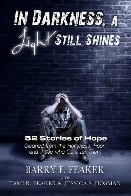In Darkness, a Light Still Shines: 52 Stories of Hope - Paperback