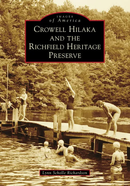 Crowell Hilaka and the Richfield Heritage Preserve - Paperback