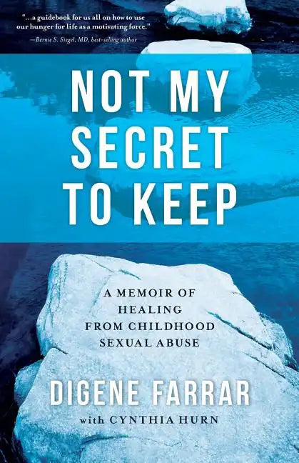 Not My Secret to Keep: A Memoir of Healing from Childhood Sexual Abuse - Paperback