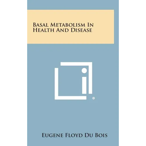 Basal Metabolism in Health and Disease - Hardcover