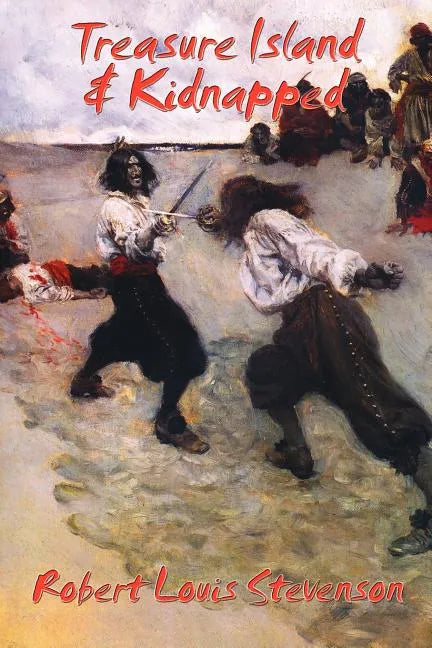 Treasure Island & Kidnapped - Paperback