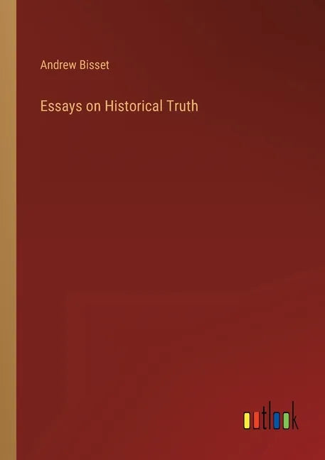 Essays on Historical Truth - Paperback