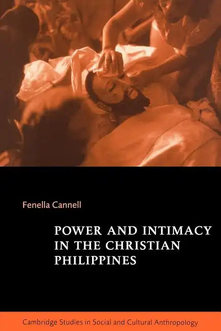 Power and Intimacy in the Christian Philippines - Paperback