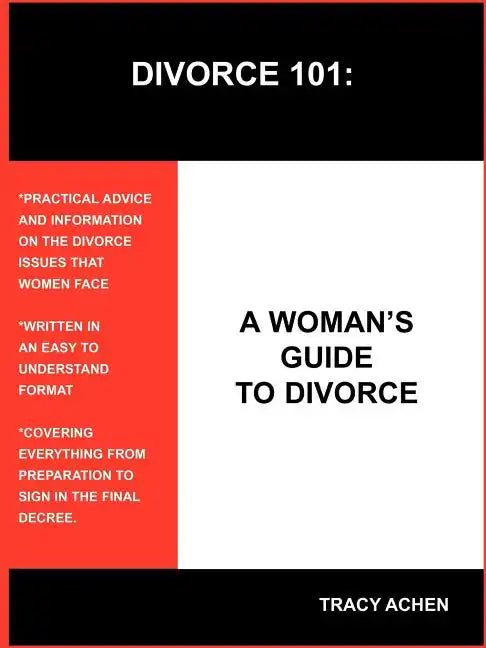Divorce 101: A Woman's Guide to Divorce - Paperback