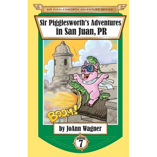 Sir Pigglesworth's Adventures in San Juan, PR - Paperback