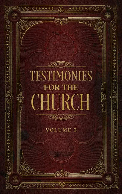 Testimonies for the Church Volume 2 - Hardcover