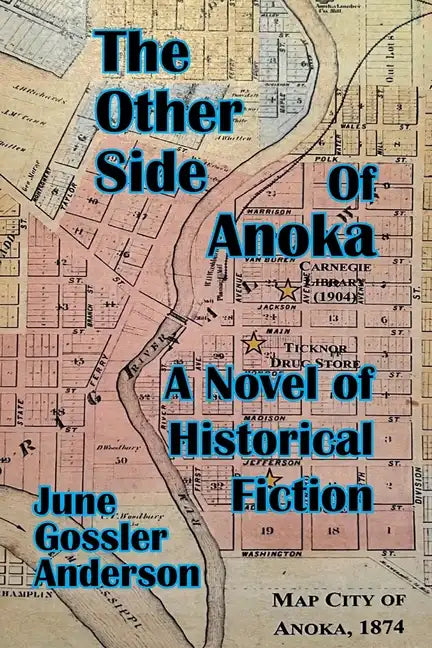 The Other Side of Anoka: A Novel of Historical Fiction - Paperback