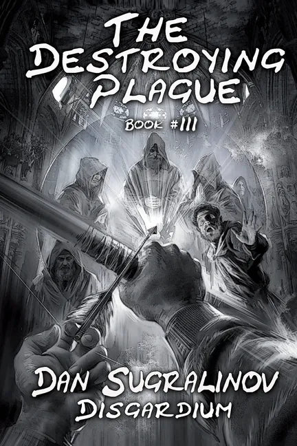 The Destroying Plague (Disgardium Book #3): LitRPG Series - Paperback