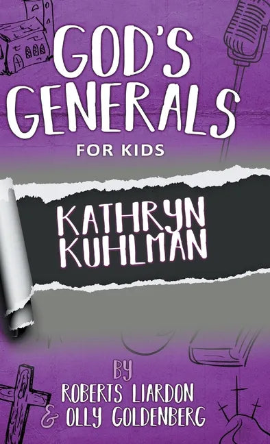 God's Generals For Kids-Volume 1: Kathryn Kuhlman - Hardcover
