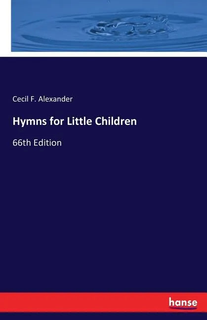 Hymns for Little Children: 66th Edition - Paperback