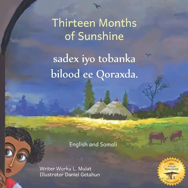 Thirteen Months of Sunshine: Ethiopia's Unique Calendar in Somali and English - Paperback