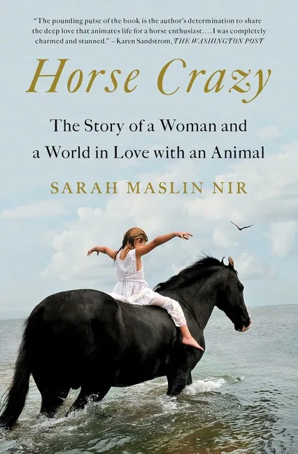 Horse Crazy: The Story of a Woman and a World in Love with an Animal - Paperback