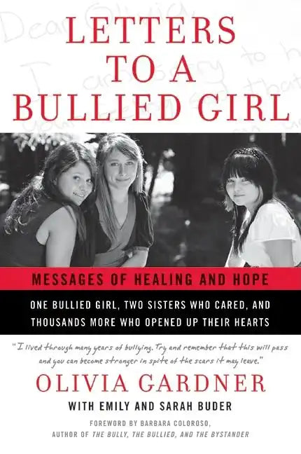 Letters to a Bullied Girl: Messages of Healing and Hope - Paperback