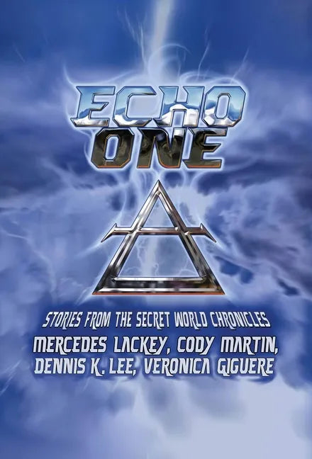 Echo One: Tales from the Secret World Chronicles - Hardcover