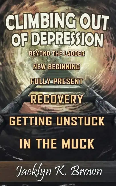 Climbing Out of Depression - Hardcover