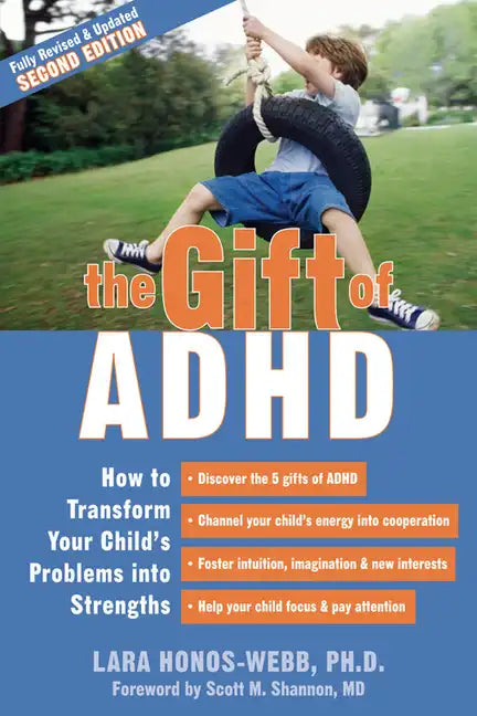 The Gift of ADHD: How to Transform Your Child's Problems Into Strengths - Paperback