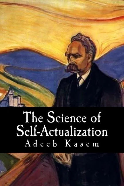 The Science of Self-Actualization: A Children's Introduction to the Philosophy of Friedrich Nietzsche - Paperback