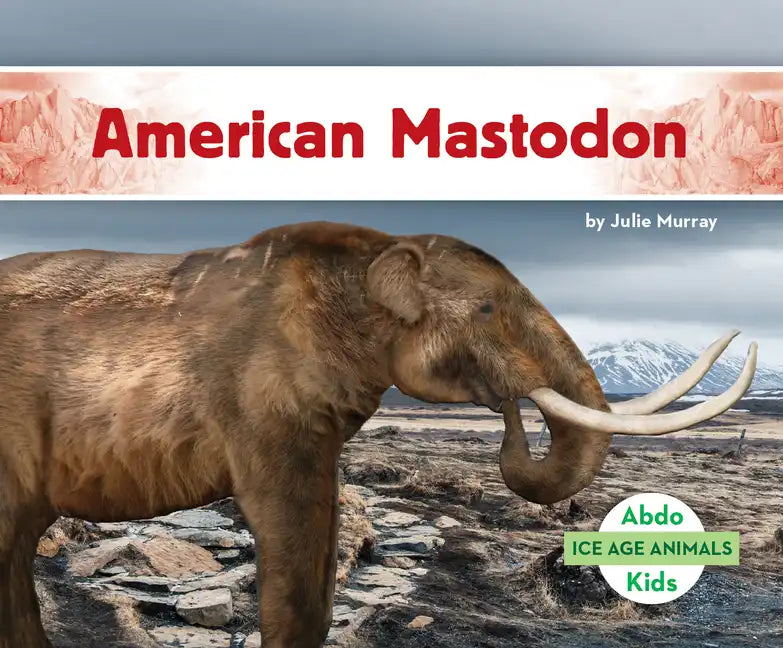 American Mastodon - Library Binding