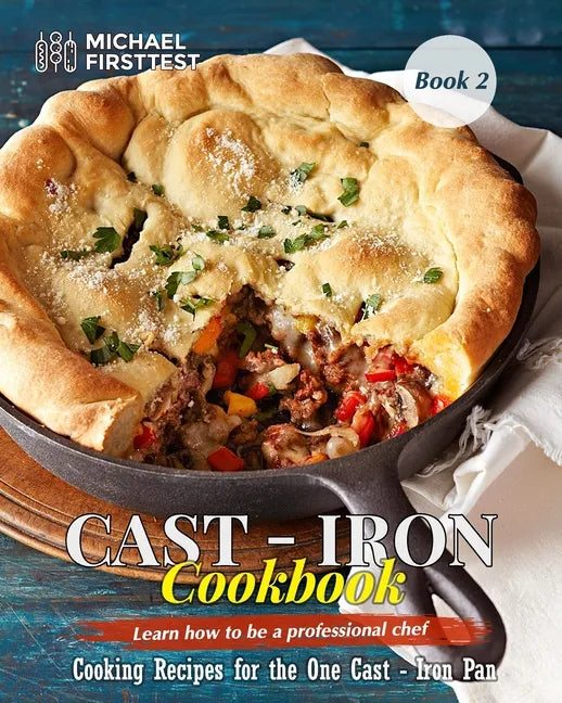 Cast Iron CookBook: Cook it in Cast Iron Cookbook Americas Test Kitchen _Book 1 - Paperback
