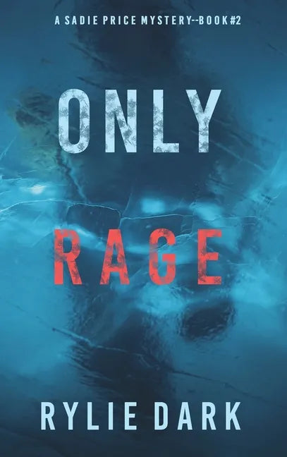 Only Rage (A Sadie Price FBI Suspense Thriller-Book 2) - Hardcover