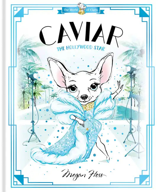 Caviar: The Hollywood Star: World of Claris #3 - Hardcover