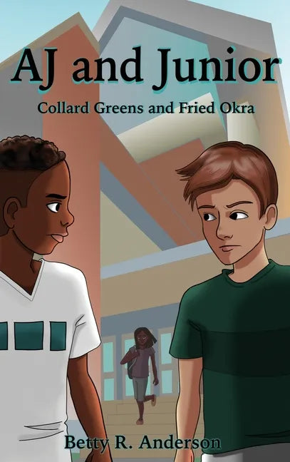 AJ and Junior: Collard Greens and Fried Okra - Hardcover