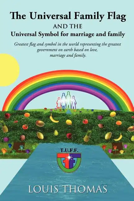 The Universal Family Flag and the Universal Symbol for Marriage and Family - Paperback