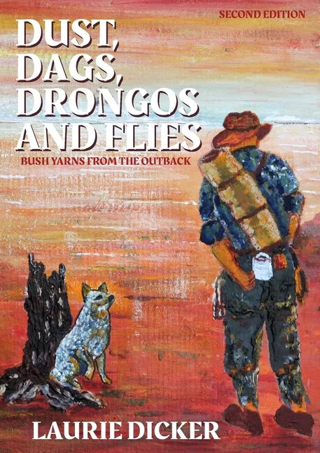 Dust, Dags, Drongos and Flies - Paperback