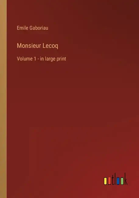 Monsieur Lecoq: Volume 1 - in large print - Paperback