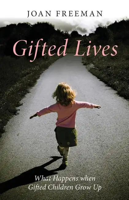 Gifted Lives: What Happens When Gifted Children Grow Up - Paperback